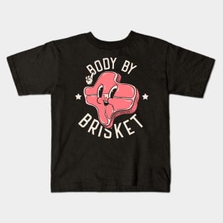 Brisket | Body by Brisket | Texas State Pitmaster BBQ Beef Barbecue Dads Backyard Premium Quality BBQ | Backyard Pool Party BBQ | Summer Kids T-Shirt